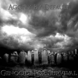 Agony By Default : Genocide for Survival